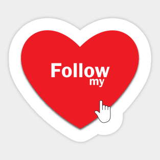 Follow My Heart Sticker